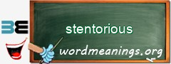 WordMeaning blackboard for stentorious